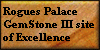 Rogue's Palace GS3 Site of Excellence